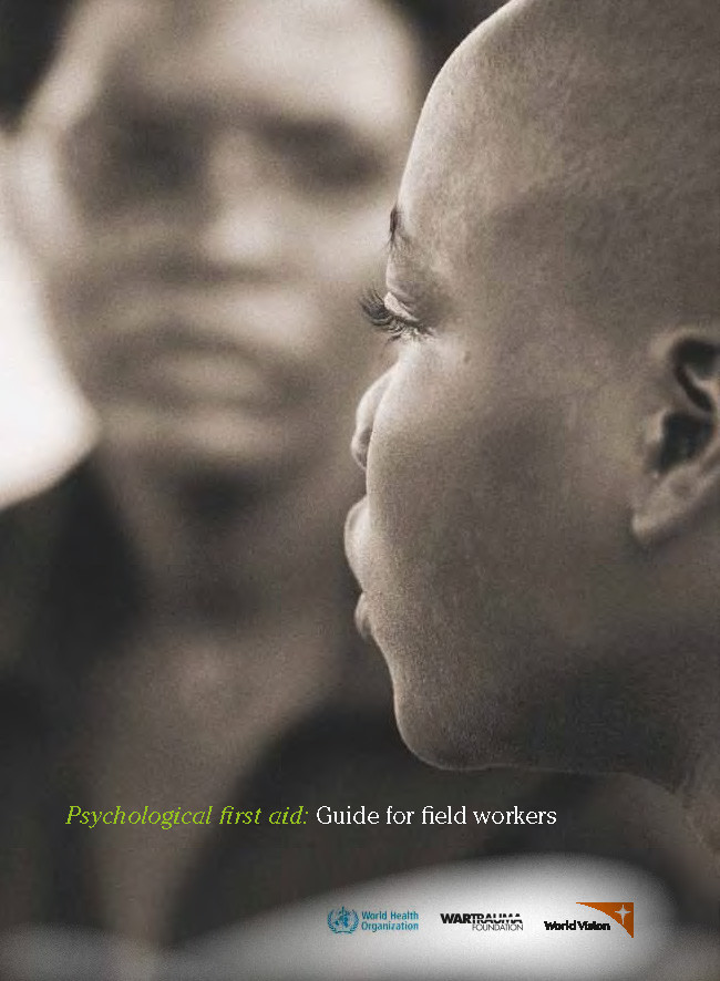 2. Psychologial first Aid. Guide for field workers. WHO WTF WV